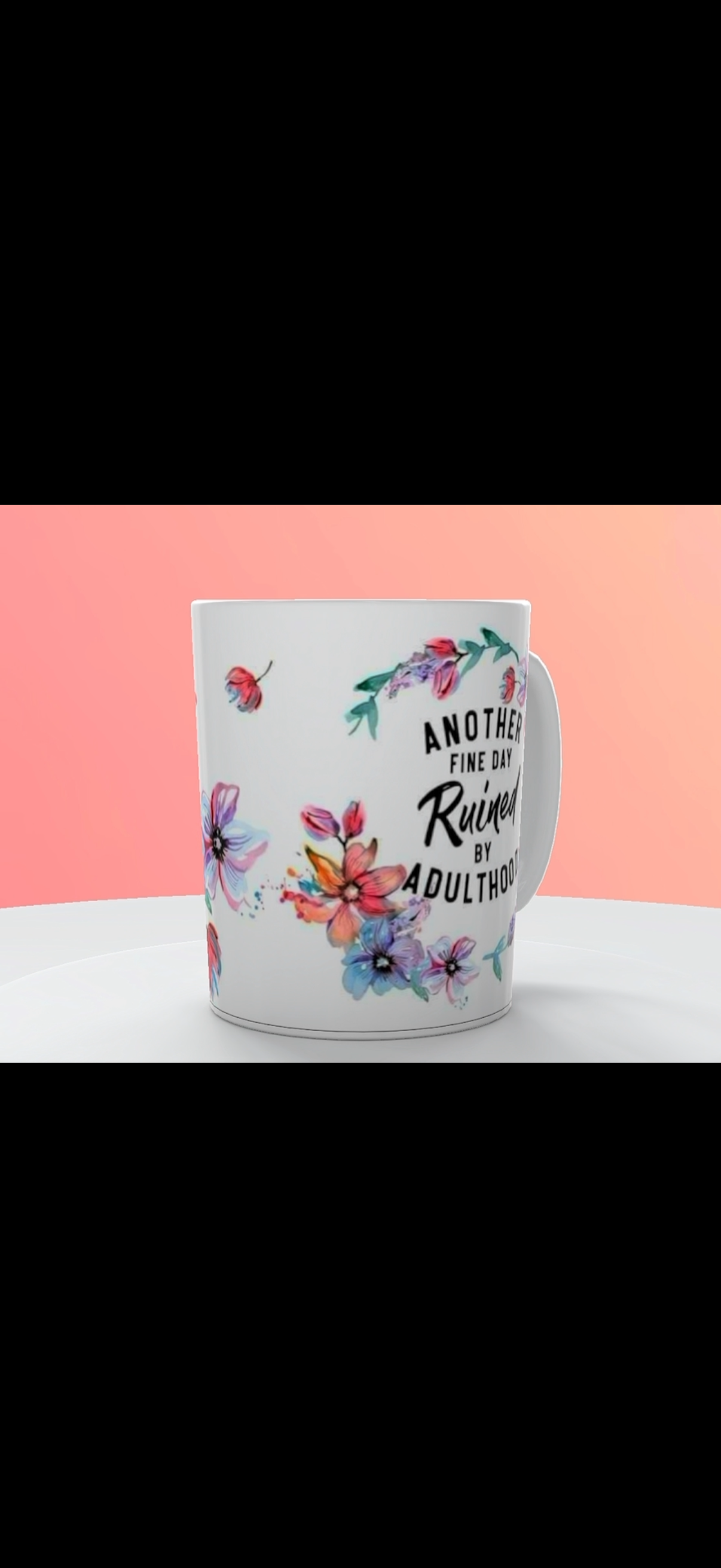Another day ruined by adulthood - 11oz mug