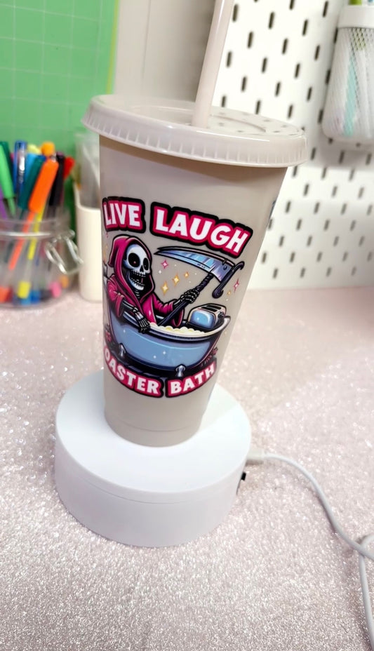 Live Laugh Toaster Bath - 24oz Cold Cup