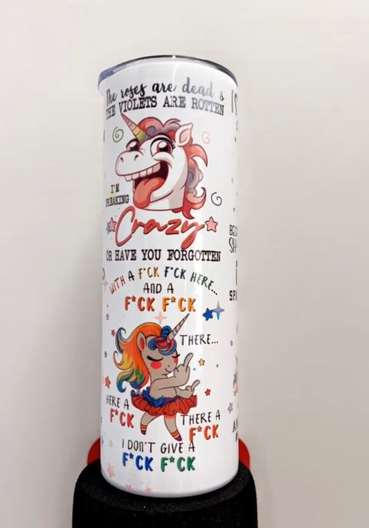 "Sarcastic Unicorn" designed tumbler - 20oz stainless steel tumbler with straw - customisable