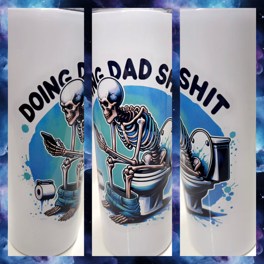 "Doing Dad Sh*t" themed tumbler - 20oz stainless tumbler with straw -